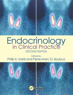 Endocrinology in Clinical Practice by Harris, Philip E.