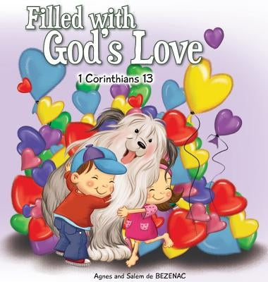 Filled with God's Love: 1 Corinthians 13 by De Bezenac, Agnes