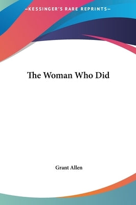 The Woman Who Did by Allen, Grant