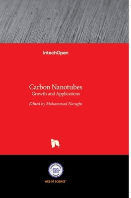 Carbon Nanotubes: Growth and Applications by Naraghi, Mohammad