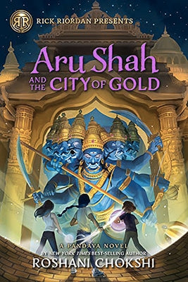 Aru Shah and the City of Gold by Chokshi, Roshani