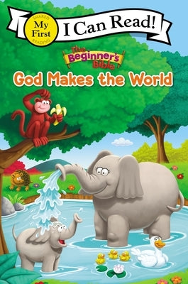 The Beginner's Bible God Makes the World: My First by The Beginner's Bible