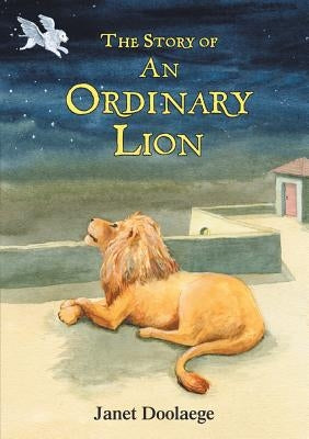 The Story of an Ordinary Lion by Doolaege, Janet
