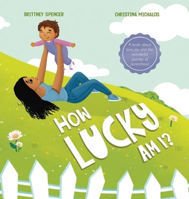 How Lucky Am I? by Spencer, Brittney