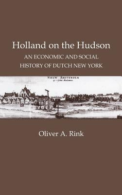 Holland on the Hudson by Rink, Oliver A.