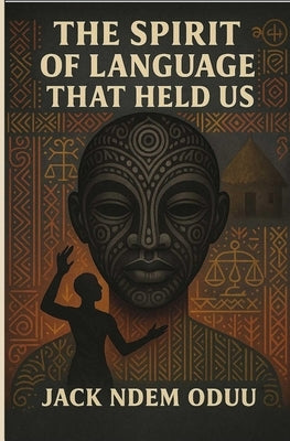 Spirit of Language That Held Us by Oduu, Ndem B.