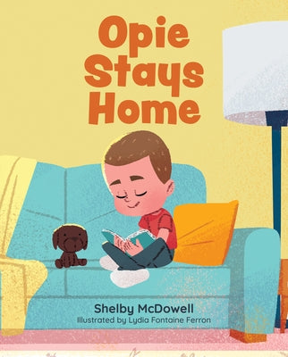 Opie Stays Home by McDowell, Shelby