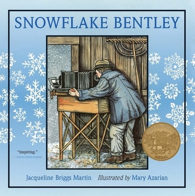 Snowflake Bentley: A Christmas Holiday Book for Kids by Martin, Jacqueline Briggs