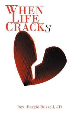 When Life Cracks by Russell Jd, Peggie