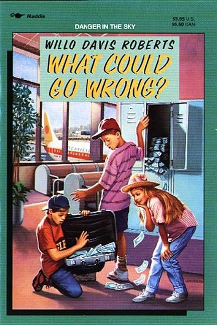 What Could Go Wrong? by Roberts, Willo Davis