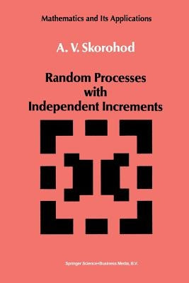 Random Processes with Independent Increments by Skorohod, A. V.