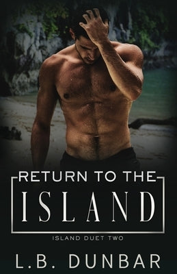 Return to the Island by Dunbar, L. B.