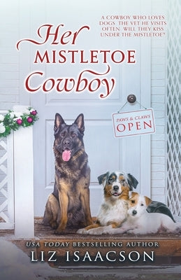 Her Mistletoe Cowboy: A Buttars Brothers Novel by Isaacson, Liz