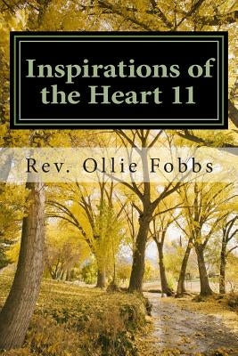 Inspirations of the Heart 11: Learning to live in Christ by Fobbs Jr, Ollie B.