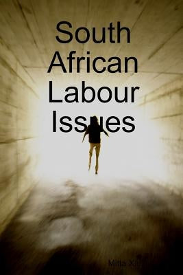 South African Labour Issues by Xinindlu, Mitta