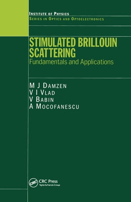Stimulated Brillouin Scattering: Fundamentals and Applications by Damzen, M. J.