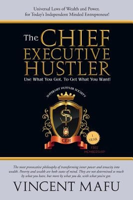 The Chief Executive Hustler by Mafu, Vincent