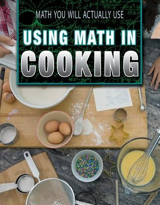 Using Math in Cooking by Baker, Linda R.