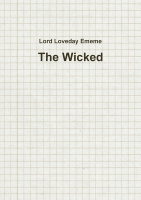 The Wicked by Ememe, Lord Loveday