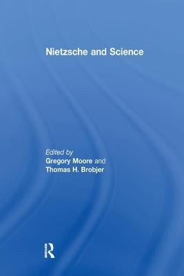 Nietzsche and Science by Brobjer, Thomas H.
