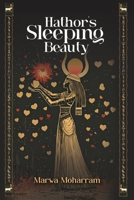 Hathor's Sleeping beauty by Moharram, Marwa