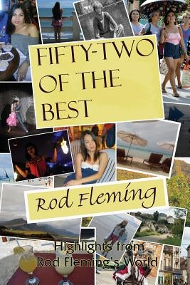 Fifty-Two of the Best: Highlights from Rod Fleming's World by Fleming, Rod