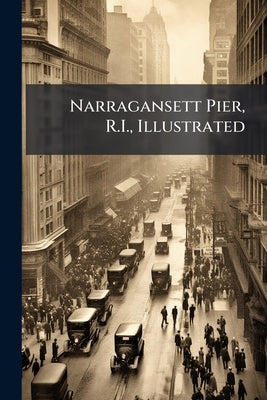 Narragansett Pier, R.I., Illustrated by Anonymous