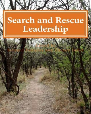 Search and Rescue Leadership by Dresnek, George