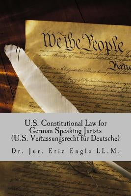 U.S. Constitutional Law for German Speaking Jurists by Engle, Eric Allen