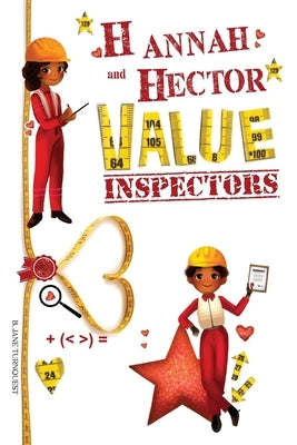 Hannah and Hector Value Inspectors: Diversity Lessons, Anti-bullying, Anti-Racism and Happy Children by Turnquest, B. Jane