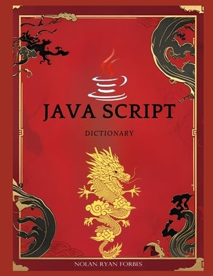 Java Script Dictionary by Forbes, Nolan Ryan