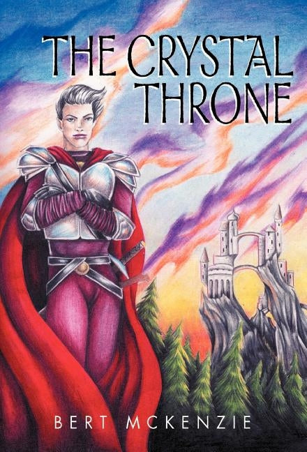 The Crystal Throne by McKenzie, Bert