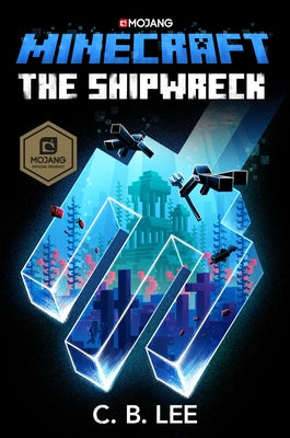 Minecraft: The Shipwreck: An Official Minecraft Novel by Lee, C. B.