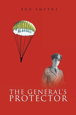 The General's Protector by Smythe, Bud