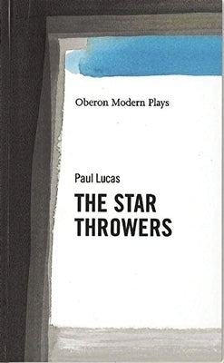 The Star Throwers by Lucas, Paul