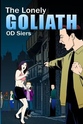 The Lonely Goliath by Siers, Od