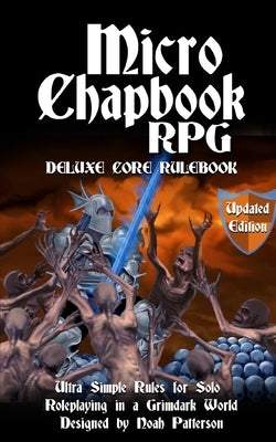 Micro Chapbook RPG: Deluxe Core Rulebook Updated Edition by Pullen, Patrick E.