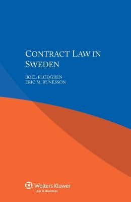 Contract Law in Sweden by Flodgren, Boel