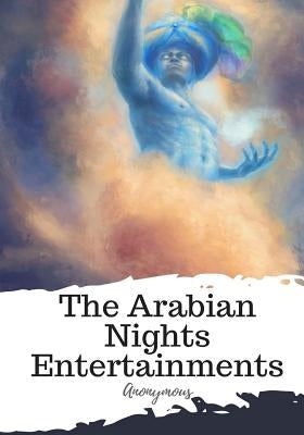 The Arabian Nights Entertainments by Scott, Jonathan