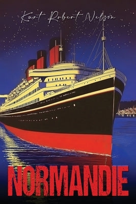 Normandie by Robert Nelson, Kurt
