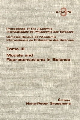 Proceedings of the Acadamie International de Philosphie des sciences. Comptes Rendu de l'Académie Internationale de Philosphie des Sciences. Tome III. by Grosshans, Hans-Peter