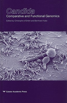 Candida: Comparative and Functional Genomics by D'Enfert, Christophe