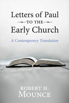 Letters of Paul to the Early Church by Mounce, Robert H.