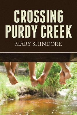 Crossing Purdy Creek by Shindore, Mary