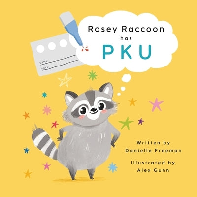 Rosey Raccoon Has Pku by Gunn, Alex