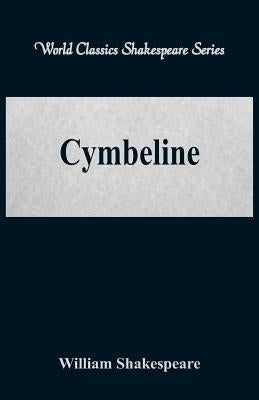 Cymbeline (World Classics Shakespeare Series) by Shakespeare, William