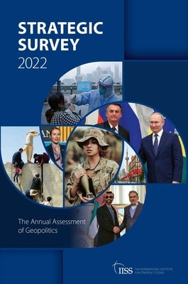 The Strategic Survey 2022 by Strategic Studies (Iiss), The Internatio