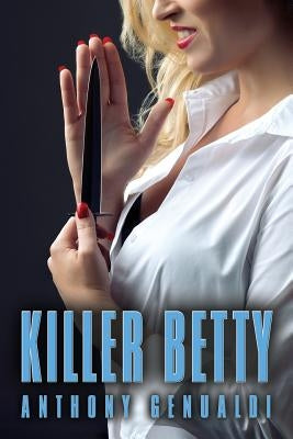 KILLER BETTY - Second Edition by Genualdi, Anthony