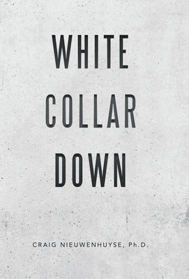 White Collar Down by Nieuwenhuyse, Craig