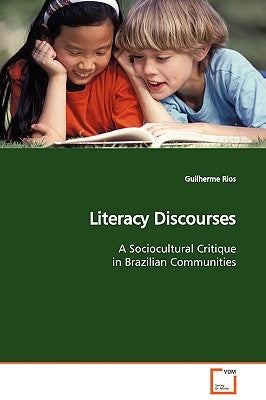 Literacy Discourses by Rios, Guilherme